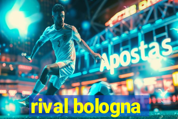 rival bologna